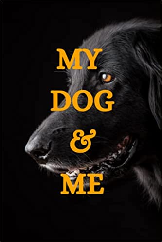 My Dog & Me : Write My Story